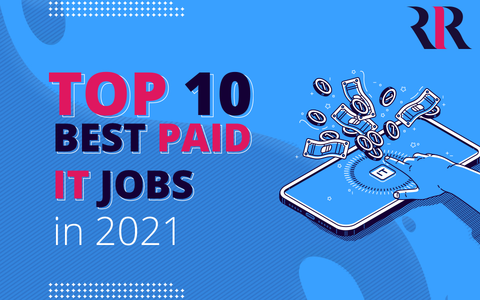 Топ 10 на най-добре платените ИТ професии за 2021