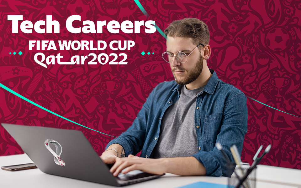 Tech Careers in Qatar: Build a tech career during the FIFA world cup 2022