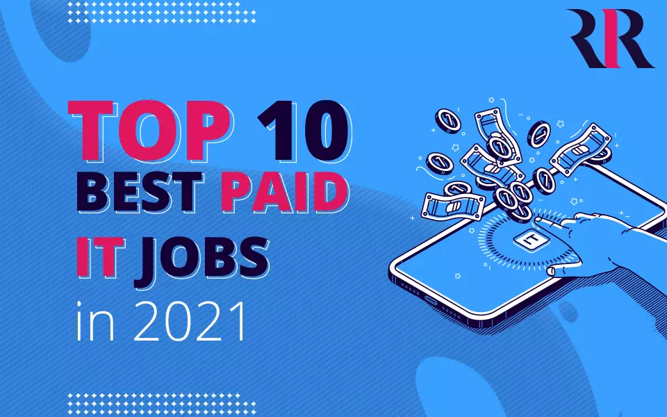 Top 10 best paid IT jobs in 2021